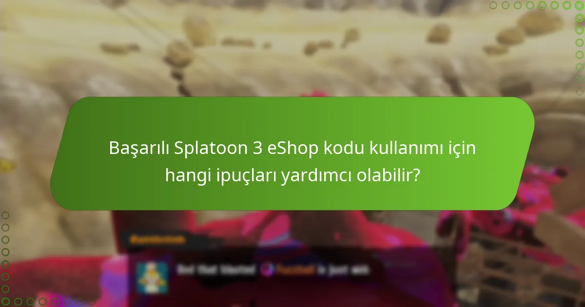 Splatoon 3 eShop kodunu kullanmak için gereksinimler nelerdir?