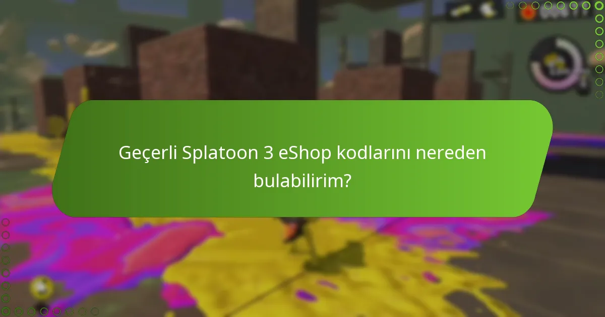 Geçerli Splatoon 3 eShop kodlarını nereden bulabilirim?