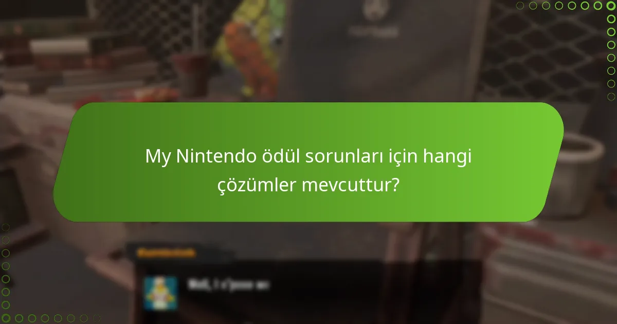 My Nintendo ödül sorunları için hangi çözümler mevcuttur?