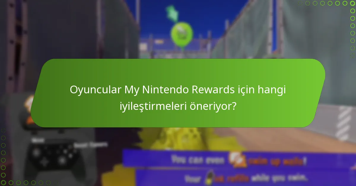 Oyuncular My Nintendo Rewards için hangi iyileştirmeleri öneriyor?