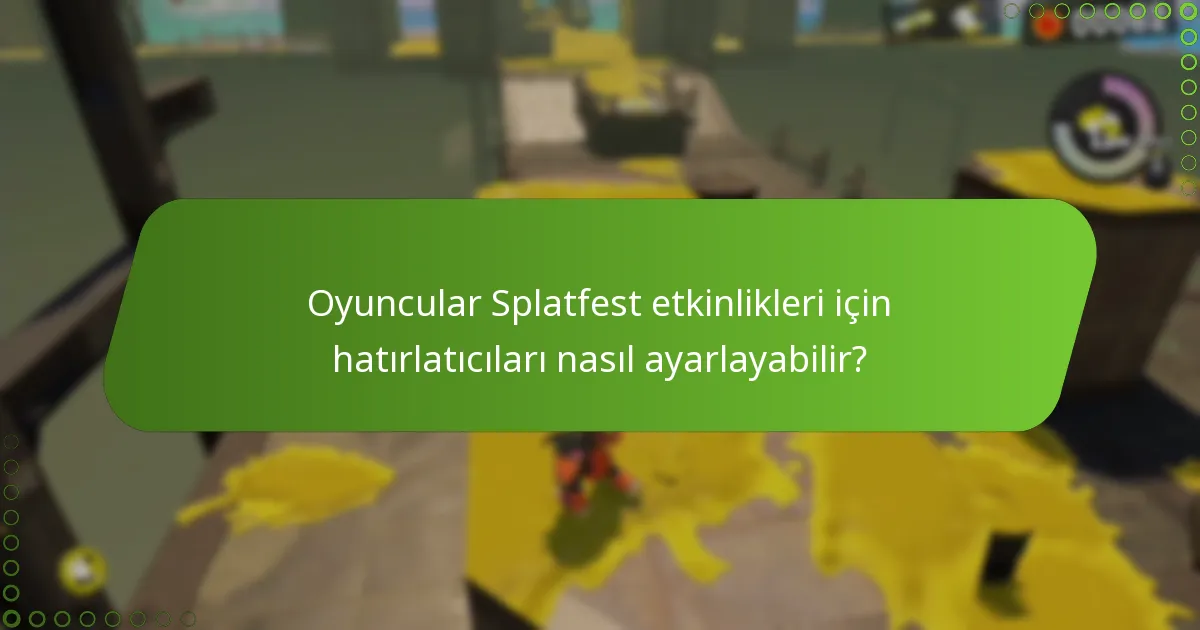 Oyuncular Splatfest sırasında ödülleri ne zaman talep edebilir?