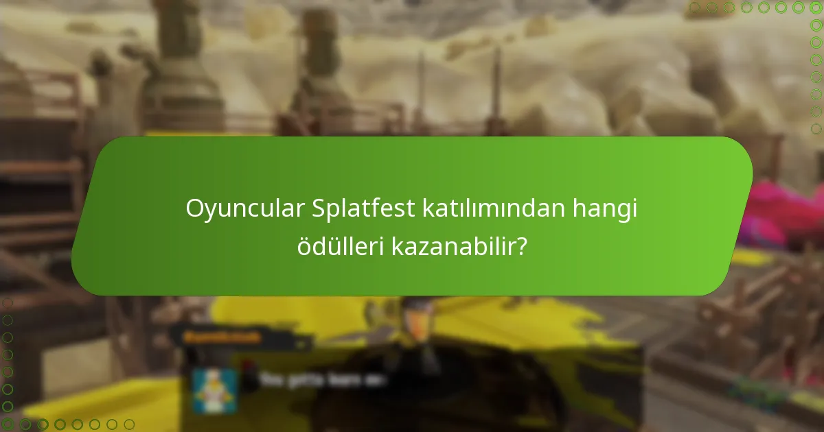 Oyuncular Splatfest katılımından hangi ödülleri kazanabilir?