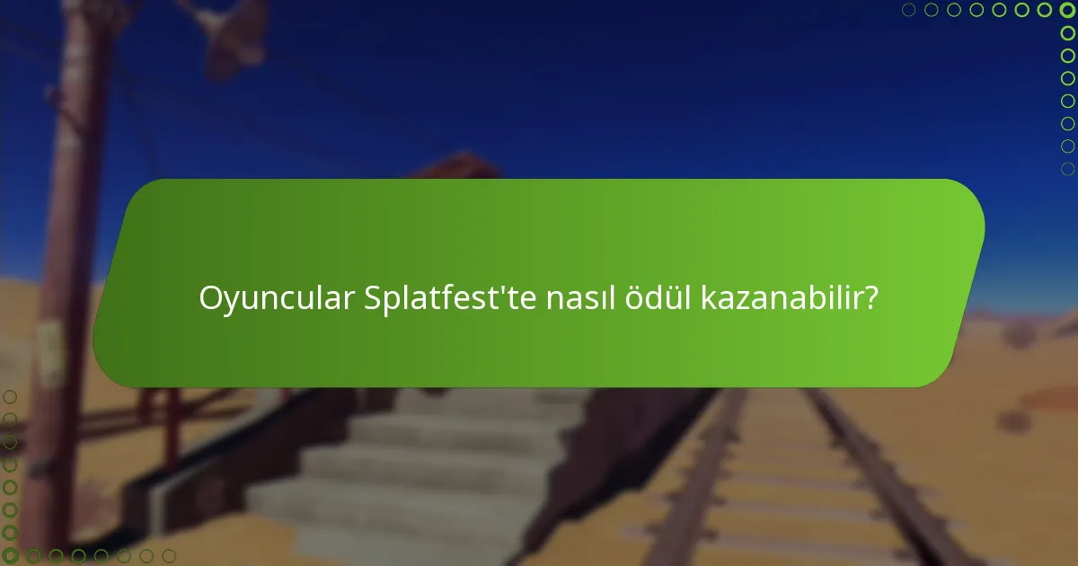 Oyuncular Splatfest’te nasıl ödül kazanabilir?
