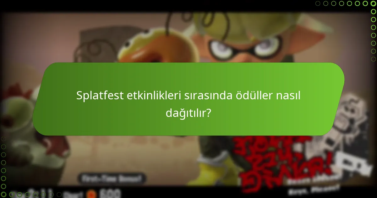 Oyuncular Splatfest ödüllerini maksimize etmek için hangi yöntemleri kullanabilir?