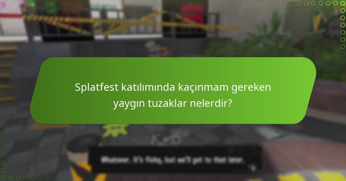 Splatfest’te performansımı artıracak oyun stratejileri nelerdir?