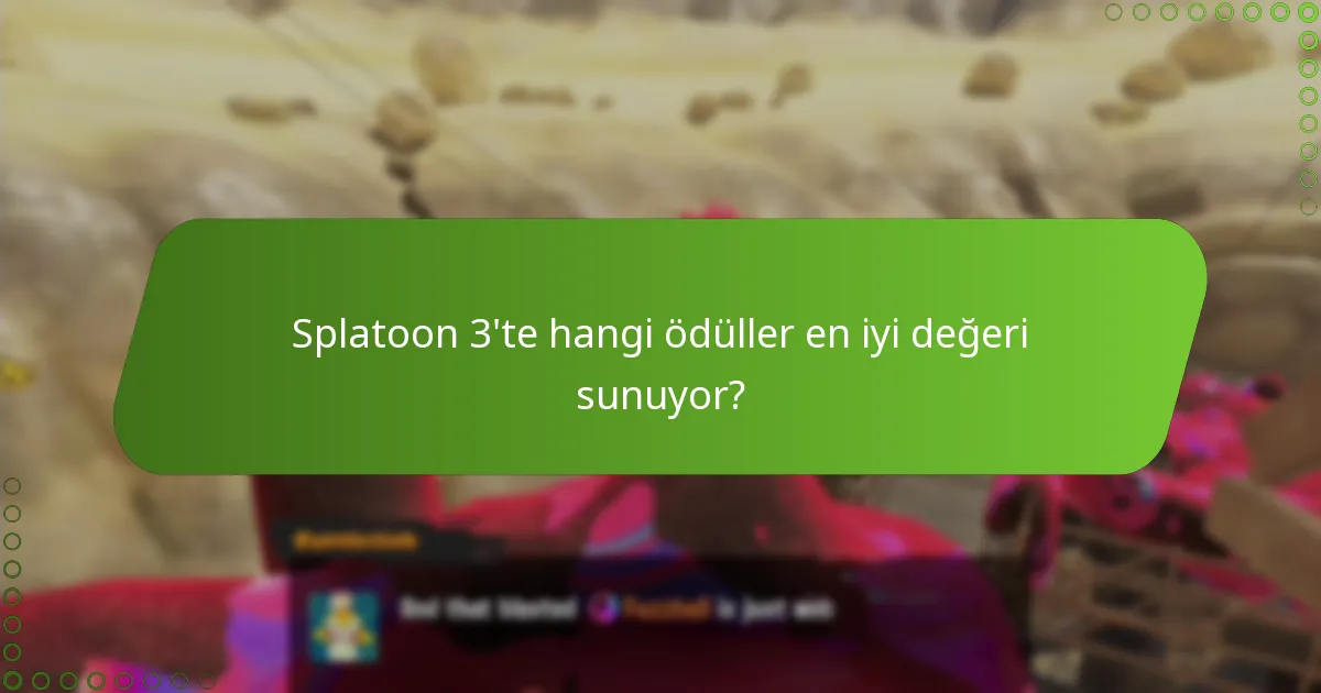Splatoon 3’te hangi ödüller en iyi değeri sunuyor?